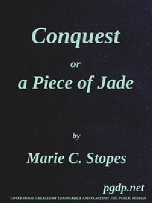 [Gutenberg 46198] • Conquest; Or, A Piece of Jade; a New Play in Three Acts